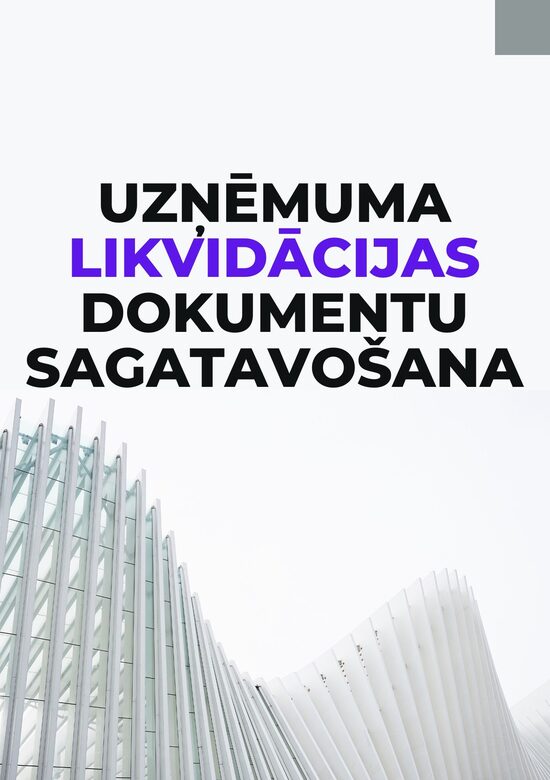 Uzņēmuma likvidācijas dokumentu sagatavošanu